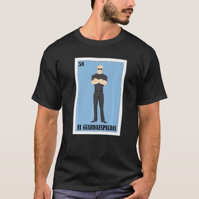Mexican Bodyguard  El Guardaespaldas  3 T Shirt (Framsida)