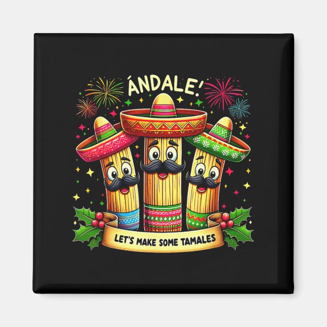 Mexican Christmas Tamale Ándale Let’s Make Some Ta Magnet (Framsidan)