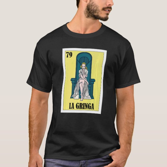 Mexican for Blonde Girls  La Gringa  2 T Shirt (Framsida)