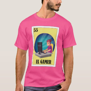 Mexican för gamers El Gamer T Shirt