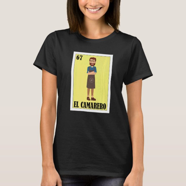 Mexican for meseros  El Camarero T Shirt (Framsida)