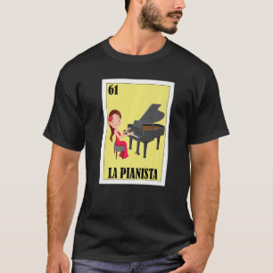Mexican for Pianists  La Pianista T Shirt