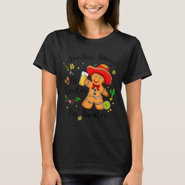 Mexican Gingerbread Christmas Arriba Abajo Al Cent T Shirt (Framsida)