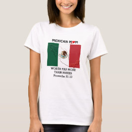 MEXICAN MAMMA värd mer än Rubies PROVERBS 31 T Shirt