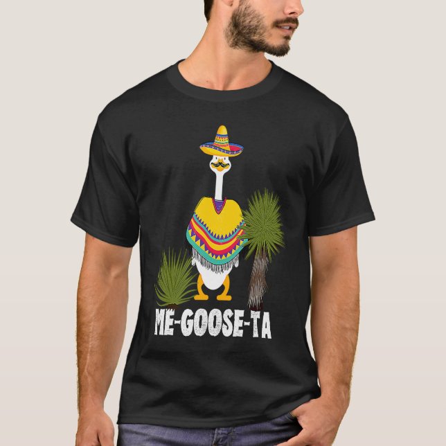 Mexican  ME GOOSE TA Me Gusta pun T Shirt (Framsida)