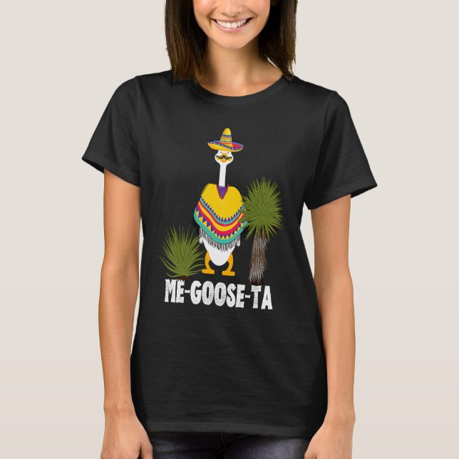 Mexican  ME GOOSE TA Me Gusta pun T Shirt (Framsida)