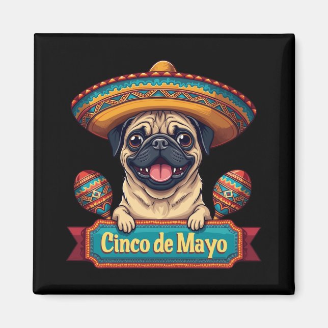 Mexican Pug Hund Sombrero Cinco De Mayo Magnet (Framsidan)