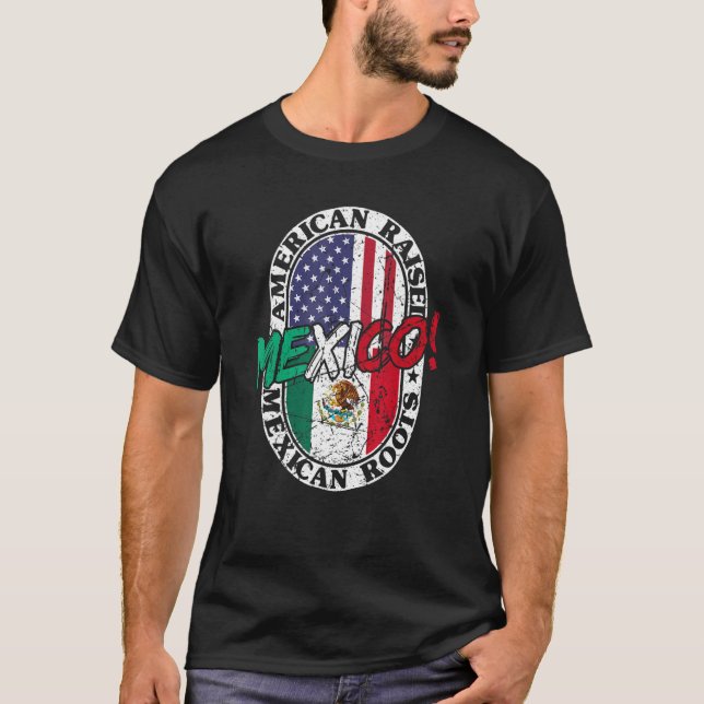 Mexican Roots American Raised Patriotic Mexico And T Shirt (Framsida)
