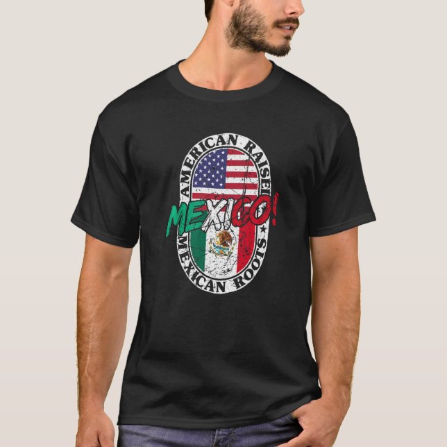 Mexican Roots American Raised Patriotic Mexico And T Shirt (Framsida)