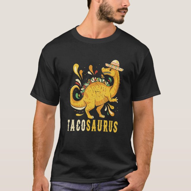 Mexican taco dinosaur Mexican dinosaur and quote T T Shirt (Framsida)