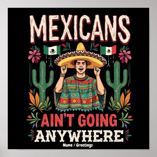 Mexicaner Försvinner Inte Någonstans Ett Modigt Ut Poster (Framsidan)