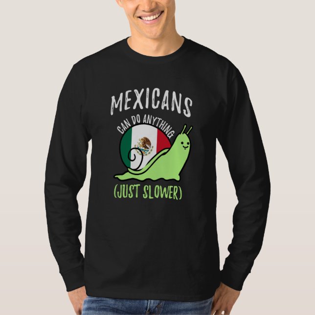 Mexicans Can Do Anything Just Slower Mexico T Shirt (Framsida)
