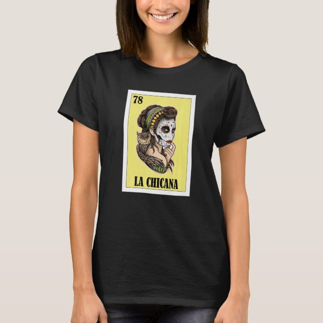 Mexicanska för Chicanos  La Chicana T Shirt (Framsida)