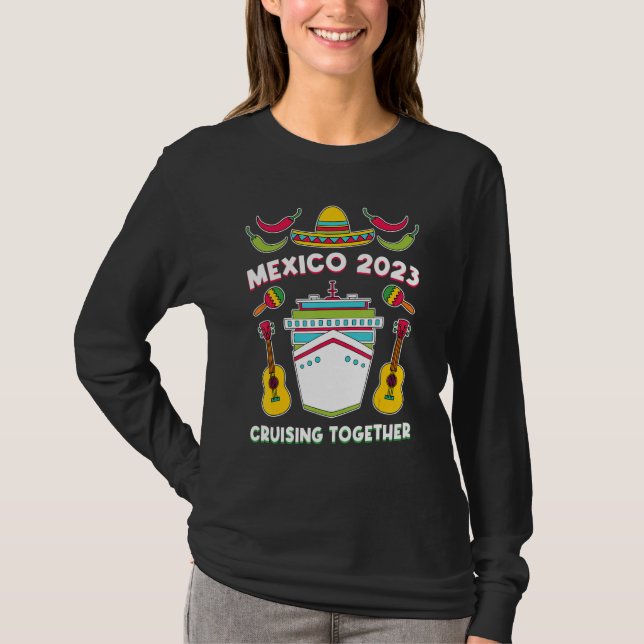 Mexico 2023 Cruising Together Family Friends Mexic T Shirt (Framsida)