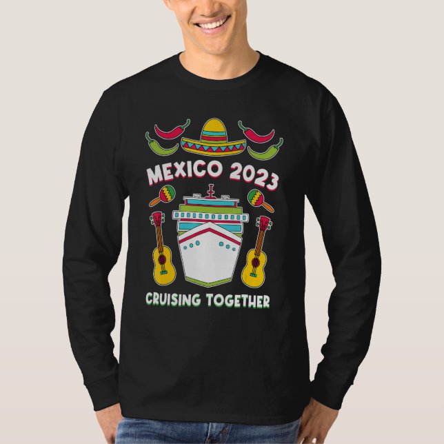 Mexico 2023 Cruising Together Family Friends Mexic T Shirt (Framsida)