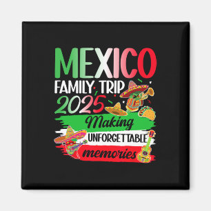Mexico Family Resa 2025 Skapar Memories Mexico Vac Magnet