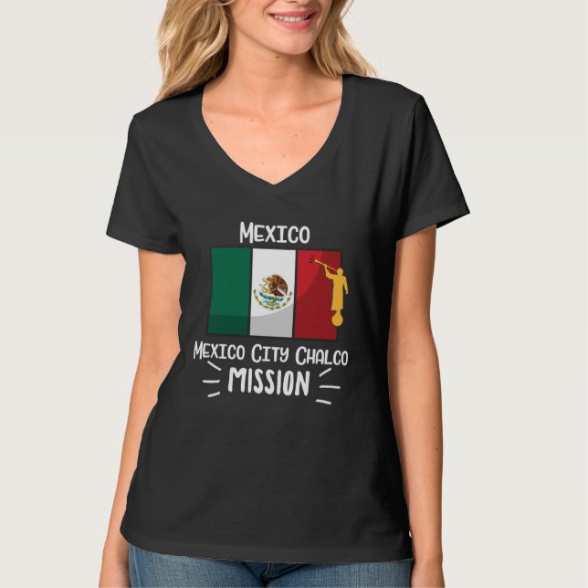 Mexico Mexico City Chalco Mormon LDS Mission Missi T Shirt (Framsida)