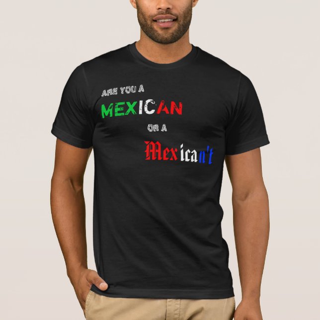 Mexikan eller Mexican't T Shirt (Framsida)