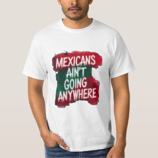 Mexikaner är inte på väg någonstans - Urban Graffi T Shirt