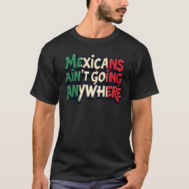Mexikaner går inte vart som helst t shirt (Framsida)