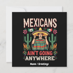 Mexikaner ska inte gå någon annanstans i Påstående Inbjudningar