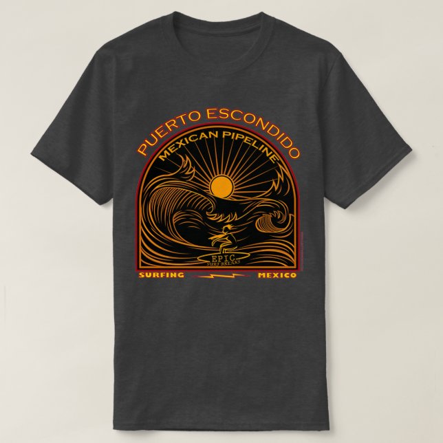 MEXIKANISK PIPELINE PUERTO ESCONDIDO T SHIRT (Design framsida)