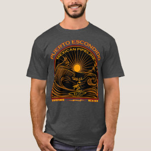 MEXIKANISK PIPELINE PUERTO ESCONDIDO T SHIRT