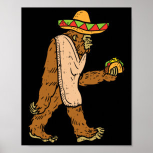 Mexikansk Bigfoot Sombrero Taco El Squatcho Roligt Poster