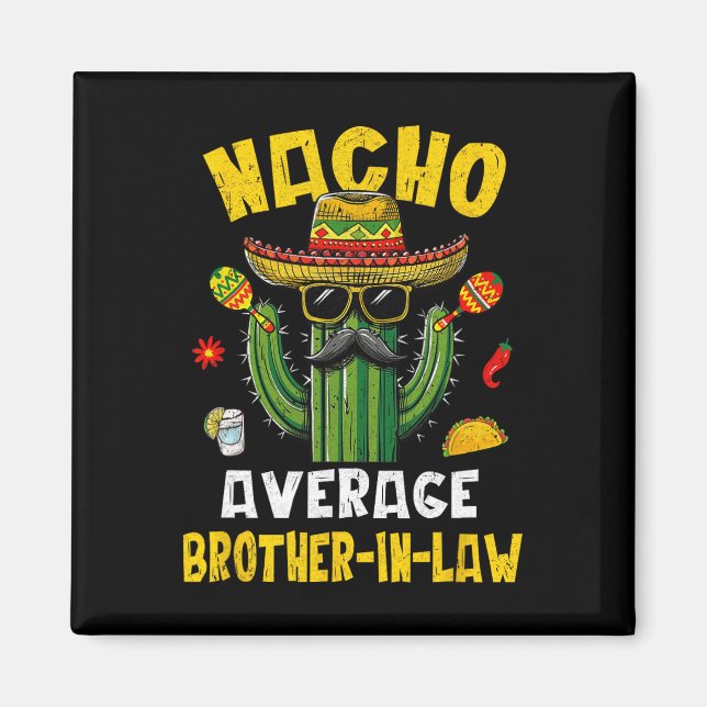 Mexikansk Cinco De Mayo Nacho Genomsnittlig Svärbr Magnet (Framsidan)