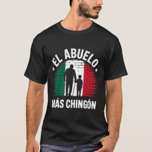Mexikansk Flagga El Abuelo Más Chingón Farfar Graf T Shirt