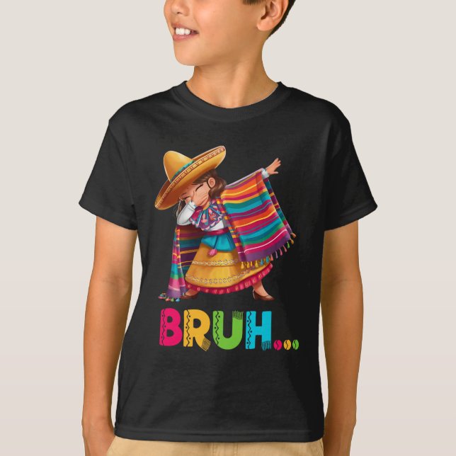 Mexikansk flicka Dabbing Bruh Poncho Funny Cinco D T Shirt (Framsida)