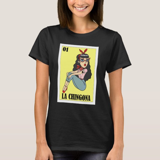 Mexikansk för Hispanas  La Chingona 1 T Shirt (Framsida)