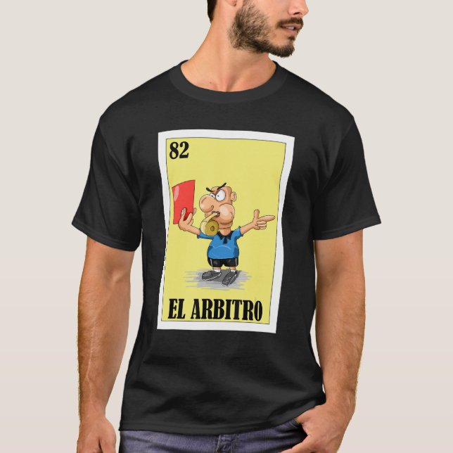 Mexikansk for Referees El Arbitro T Shirt (Framsida)