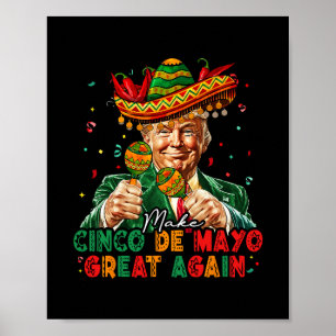 Mexikansk gör Cinco De Mayo Great Again Rolig Trum Poster
