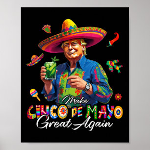 Mexikansk gör Cinco De Mayo Great Again Rolig Trum Poster