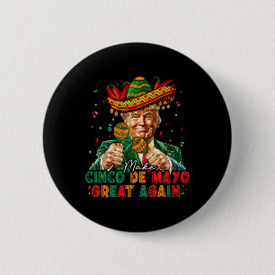 Mexikansk Gör Cinco De Mayo Stor Igen Rolig Trump Knapp