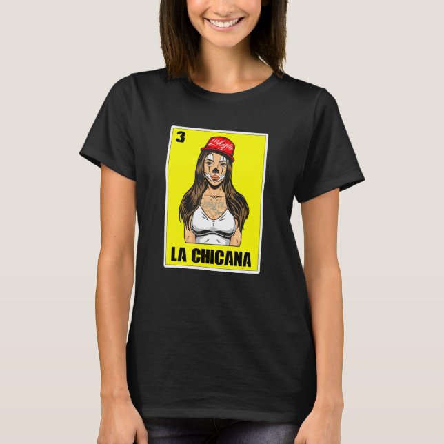 Mexikansk lott för kvinnor Usa Chingona La Chicana T Shirt (Framsida)