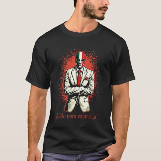 Mexikansk Lucha Libre Luchador Redo Att Flyga Högt T Shirt (Framsida)