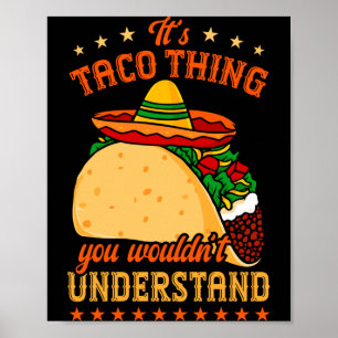 Mexikansk mat tacos taco älskare en taco grej poster