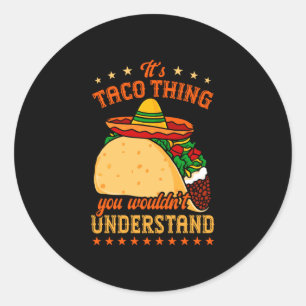 Mexikansk mat tacos taco älskare en taco grej runt klistermärke