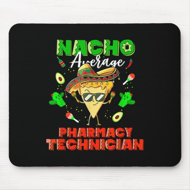 Mexikansk Nacho Average Pharmacy Technician Musmatta (Framsidan)
