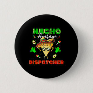 Mexikansk Nacho Genomsnittlig Dispatcher Knapp