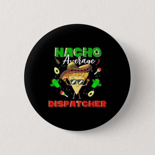 Mexikansk Nacho Genomsnittlig Dispatcher Knapp (Framsida)