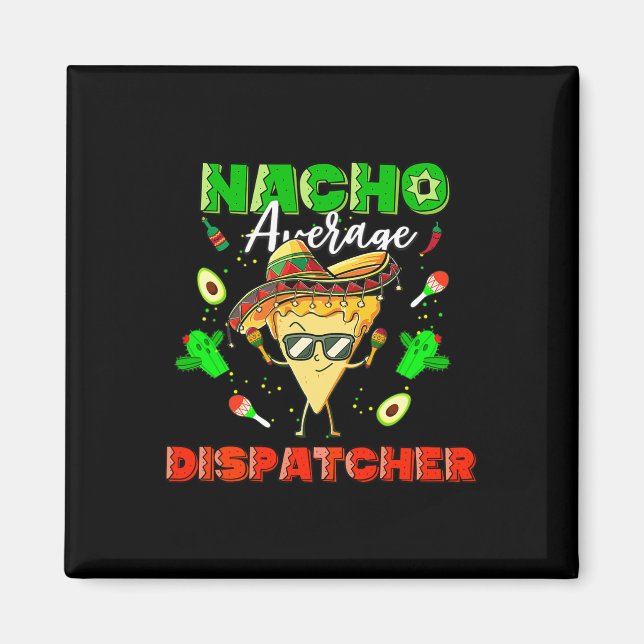 Mexikansk Nacho Genomsnittlig Förmedlare  Magnet (Framsidan)
