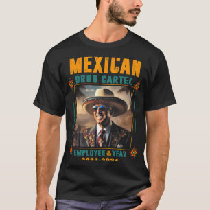 Mexikansk narkotikakartellanställd för året - Bide T Shirt