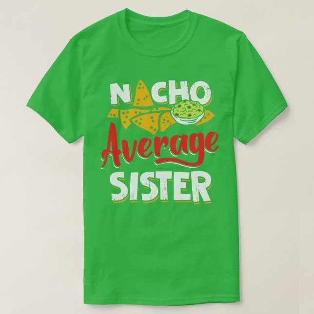 Mexikansk syster Nacho Älskare Gift T Shirt (Design framsida)