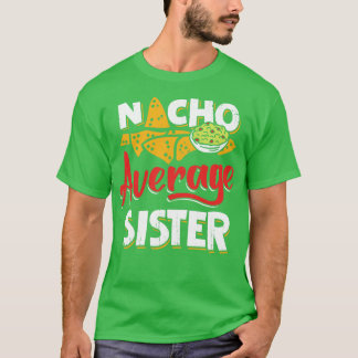 Mexikansk syster Nacho Älskare Gift T Shirt