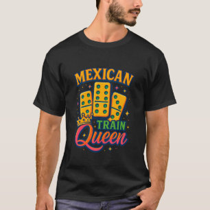 Mexikansk tåg-drottning Domino-spelare Domino-älsk T Shirt
