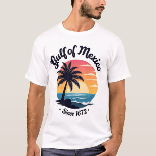 Mexikanska bukt sedan 1672 - Antitrumpmexikaner T Shirt