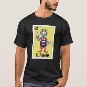 Mexikanska Clowns El Payaso T Shirt